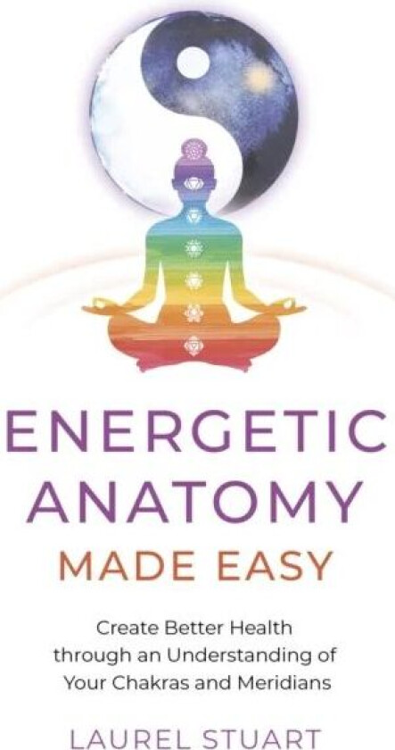 Energetic Anatomy Made Easy av Laurel Stuart