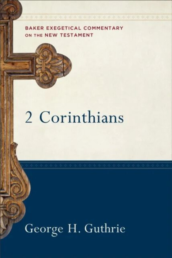 2 Corinthians av George H. Guthrie, Robert Yarbrough, Robert Stein