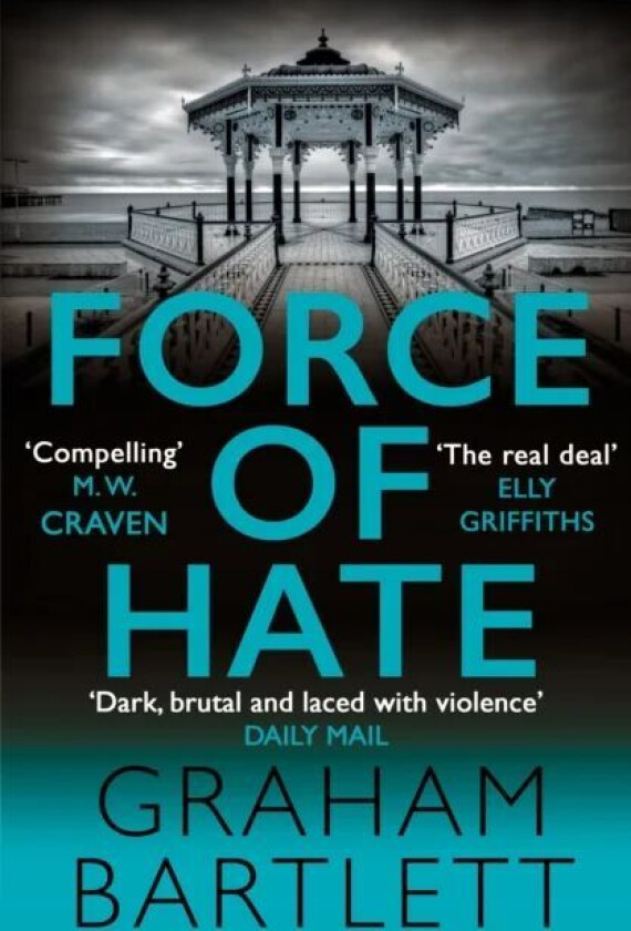 Force of Hate av Graham Bartlett