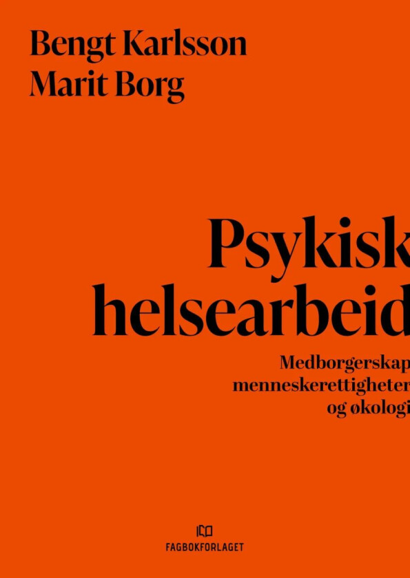 Psykisk helsearbeid av Marit Borg, Bengt Karlsson