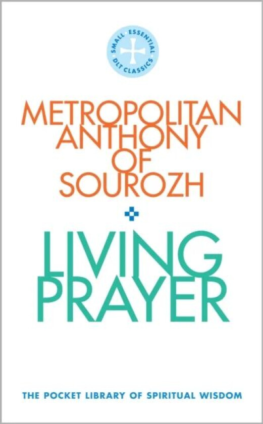 Living Prayer av Metropolitan Anthony of Sourhoz