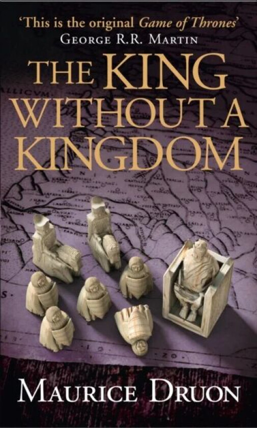 The King Without a Kingdom av Maurice Druon