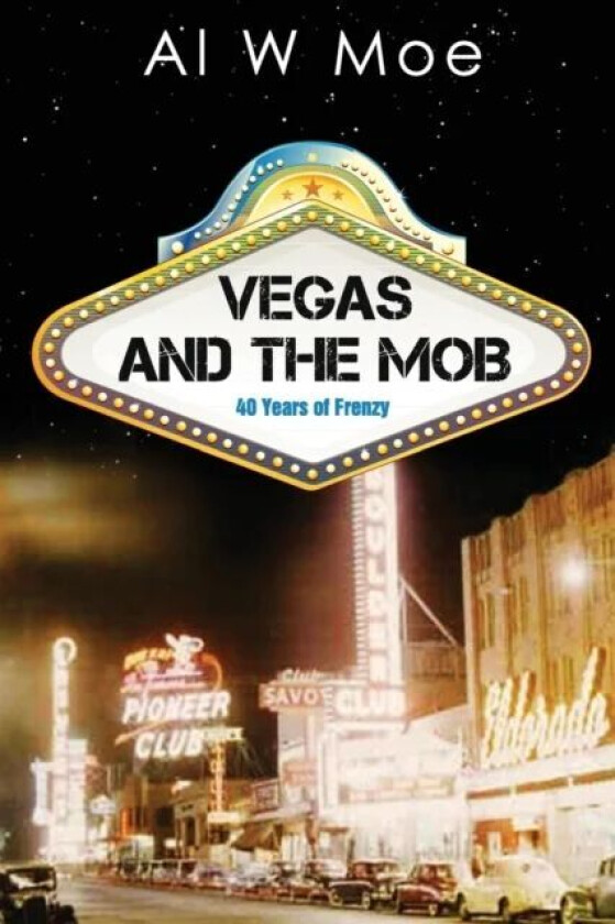 Vegas and the Mob av Al W Moe