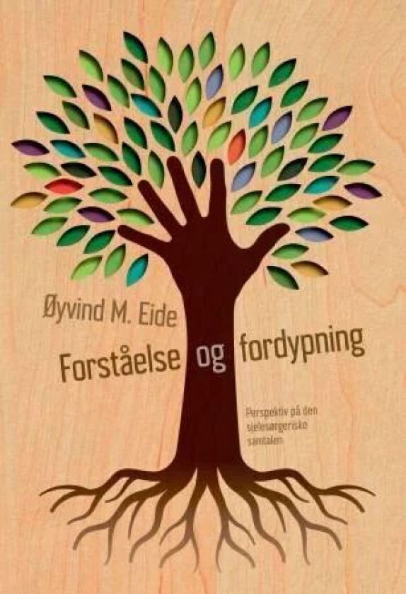 Forståelse og fordypning av Øyvind M. Eide