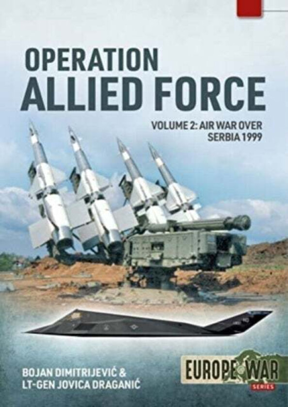 Operation Allied Force Volume 2 Av Bojan Dimitrejevic, Jovica Draganic