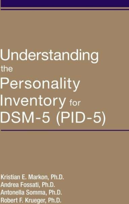 Understanding the Personality Inventory for DSM-5 (PID-5)