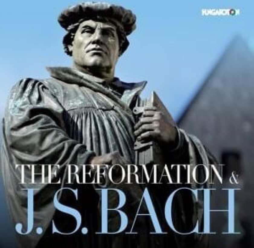 Bach J S - The Reformation & J. S. Bach