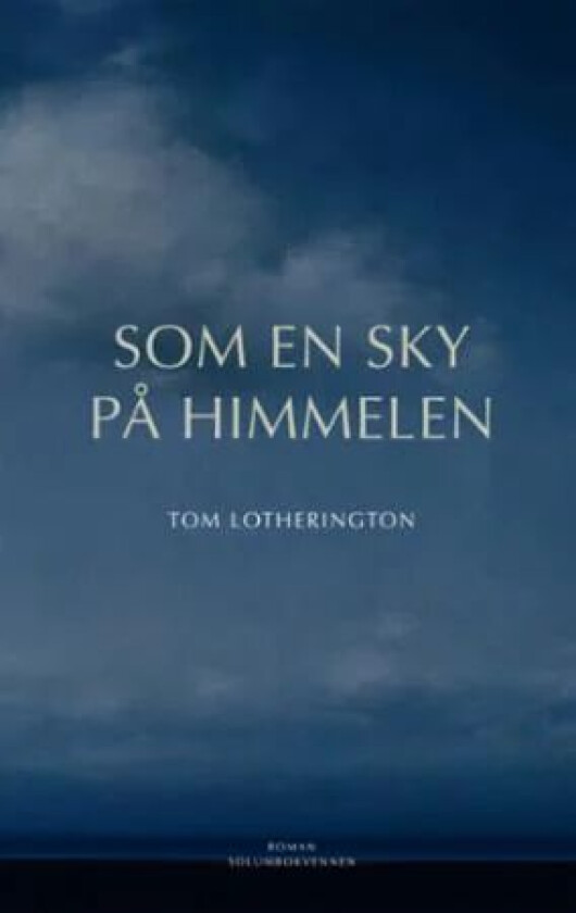 Som en sky på himmelen av Tom Lotherington