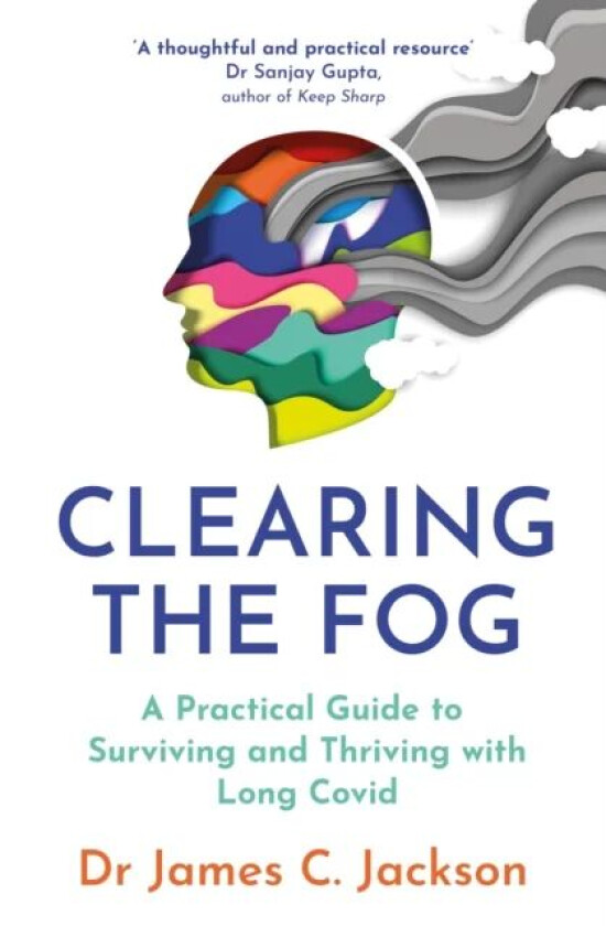 Clearing the Fog av Dr James C. Jackson