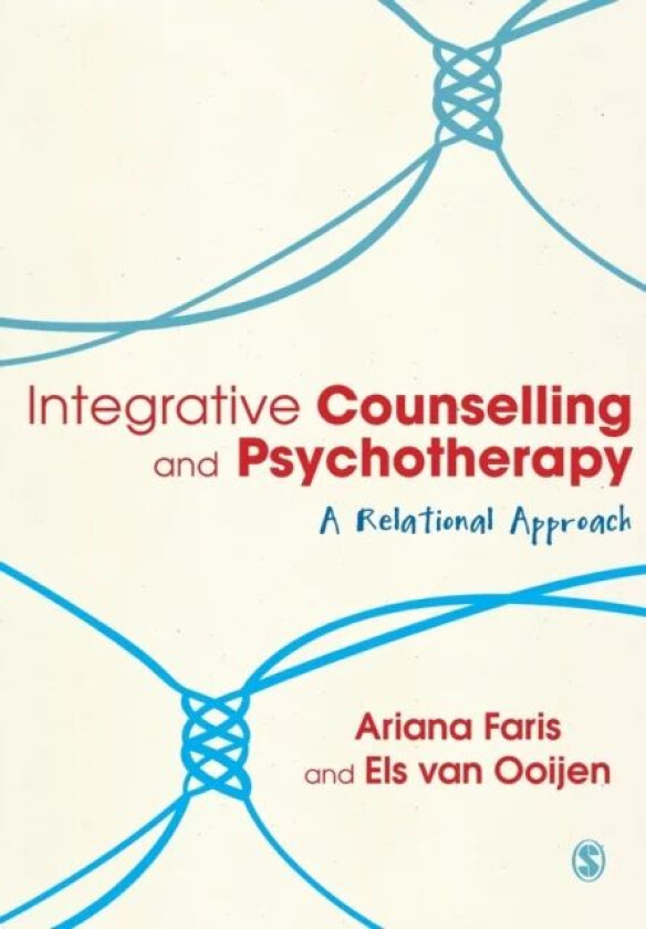 Integrative Counselling & Psychotherapy av Ariana Faris, Els van Ooijen