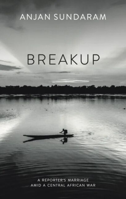 Breakup av Anjan Sundaram