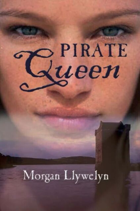 Granuaile: Pirate Queen av Morgan Llywelyn