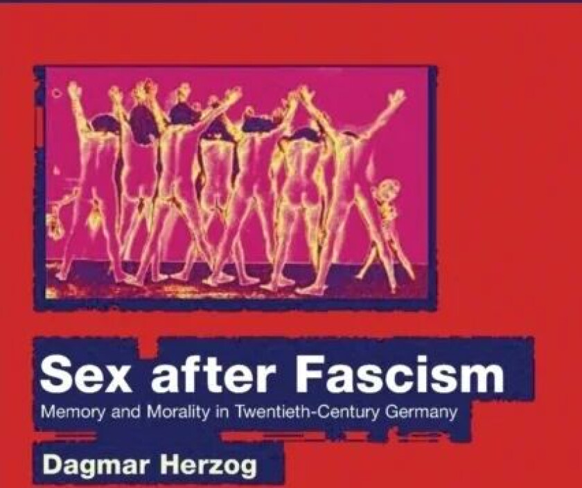 Sex after Fascism av Dagmar Herzog