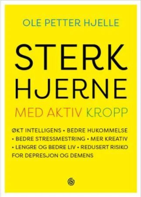 Sterk hjerne med aktiv kropp av Ole Petter Hjelle