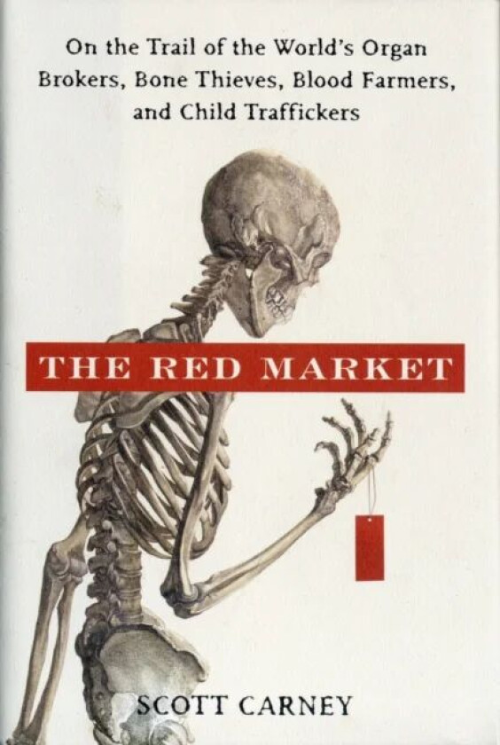 The Red Market av Scott Carney