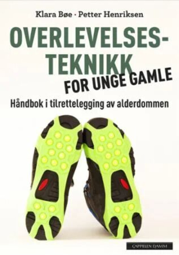 Overlevelsesteknikk for unge gamle av Klara Bøe, Petter Henriksen