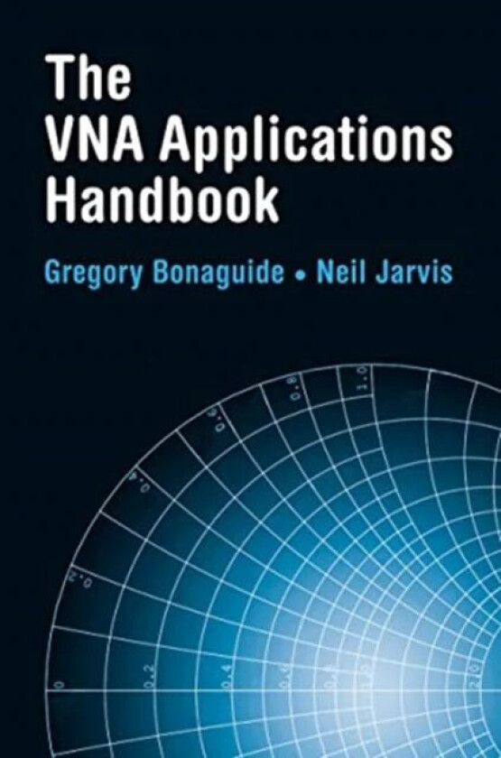 The VNA Applications Handbook av Gregory Bonaguide, Neil Jarvis