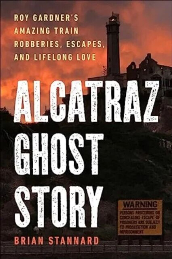 Alcatraz Ghost Story av Brian Stannard