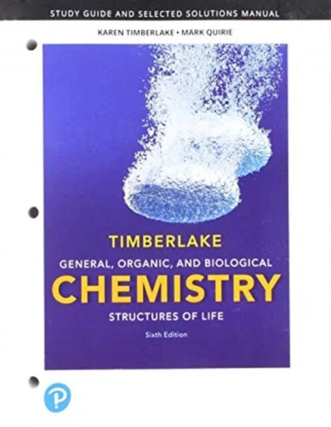 Student Study Guide and Selected Solutions Manual for General, Organic, and Biological Chemistry av Karen Timberlake