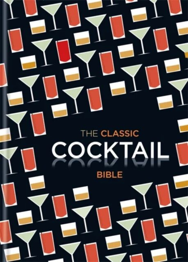 The Classic Cocktail Bible av Spruce