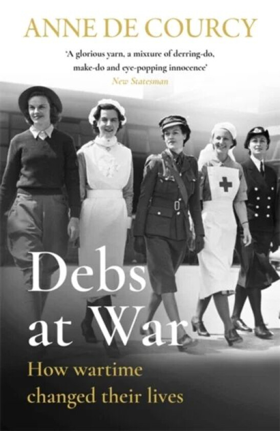 Debs at War av Anne de Courcy