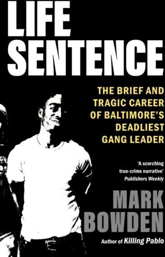 Life Sentence av Mark Bowden