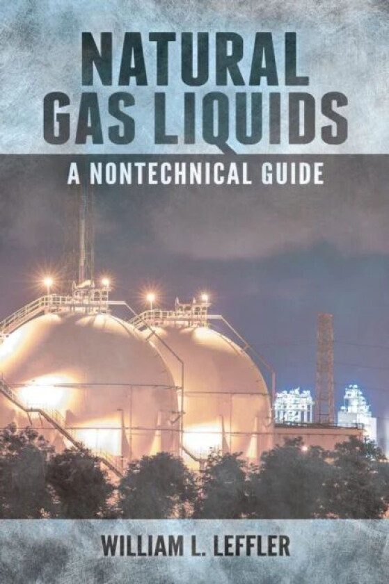 Natural Gas Liquids av William L. Leffler