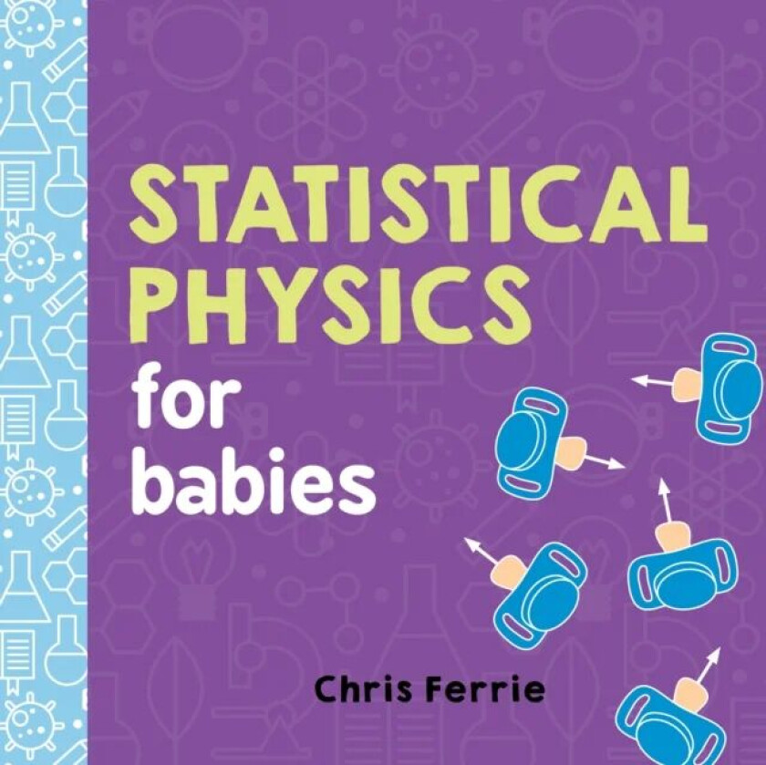 Statistical Physics for Babies av Chris Ferrie