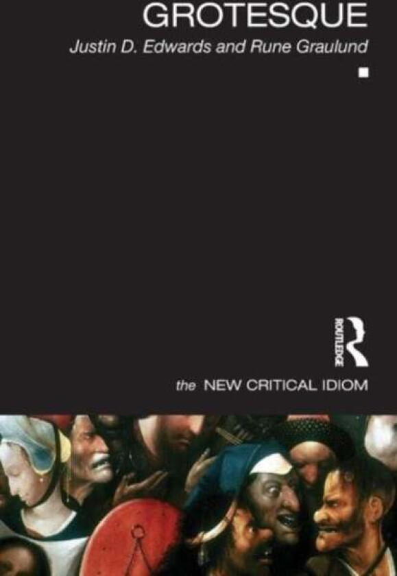 Grotesque av Justin Edwards, Rune (University of Strathclyde UK) Graulund
