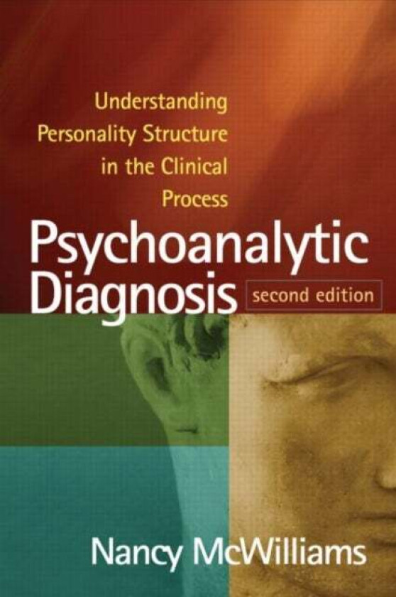 Psychoanalytic Diagnosis, Second Edition av Nancy McWilliams