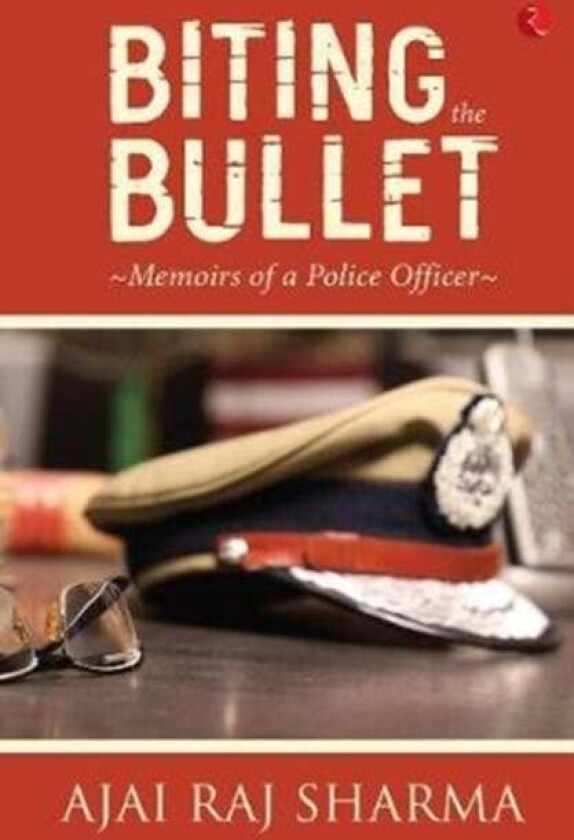 Biting the Bullet av Ajai Raj Sharma