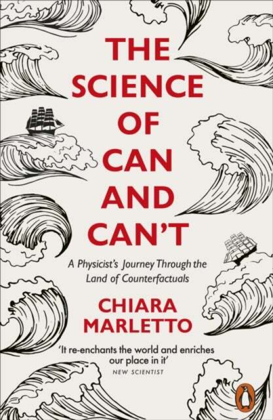 The Science of Can and Can&#039;t av Chiara Marletto