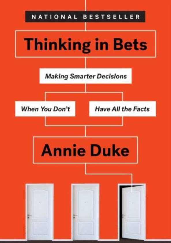 Thinking In Bets av Annie Duke