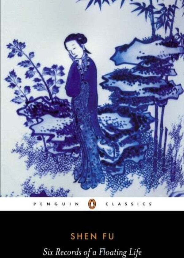 Six Records of a Floating Life av Shen Fu