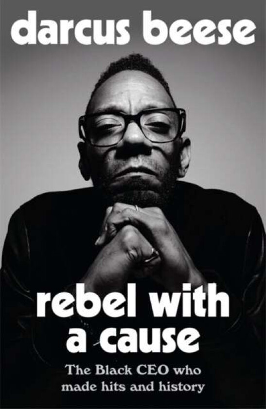 Rebel with a Cause av Darcus Beese