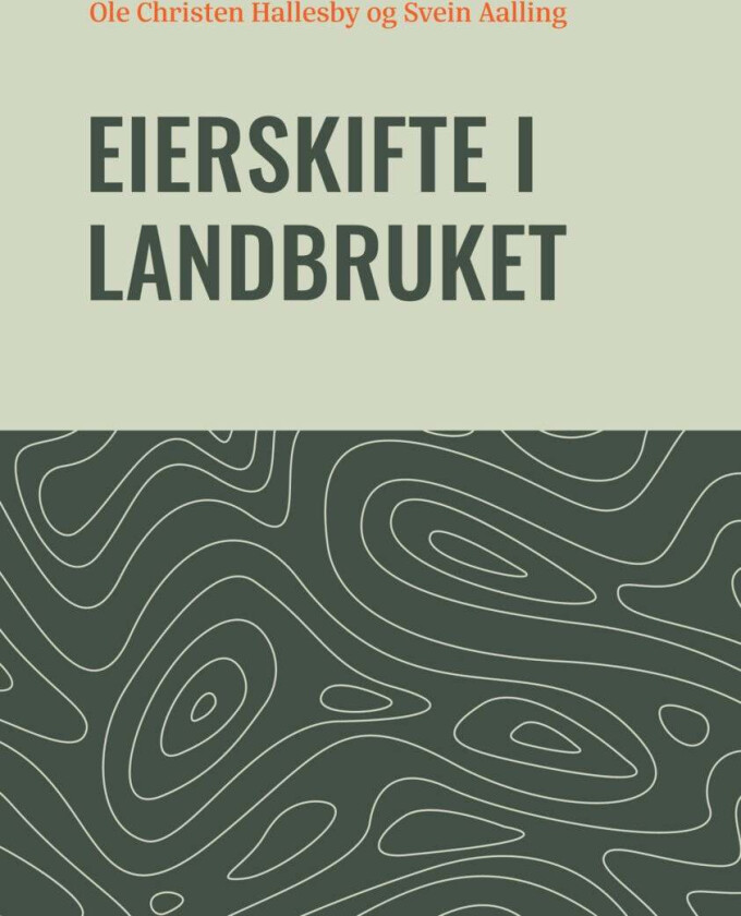 Eierskifte i landbruket av Svein Aalling, Ole Hallesby