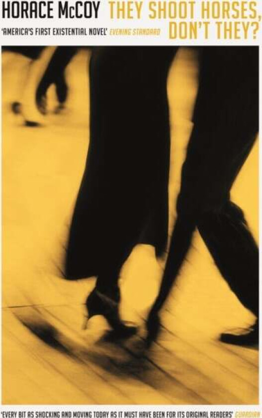 They Shoot Horses, Don't They? av Horace McCoy