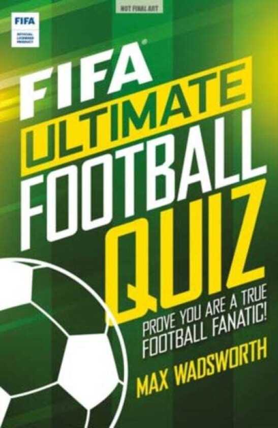 FIFA Ultimate Football Quiz av Max Wadsworth, FIFA