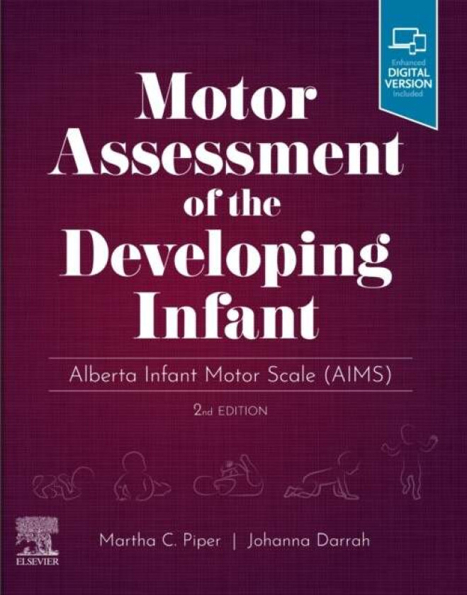 Motor Assessment of the Developing Infant av Martha PT PhD (President University of British Columbia Vancouver British Columbia Canada) Piper, Johanna