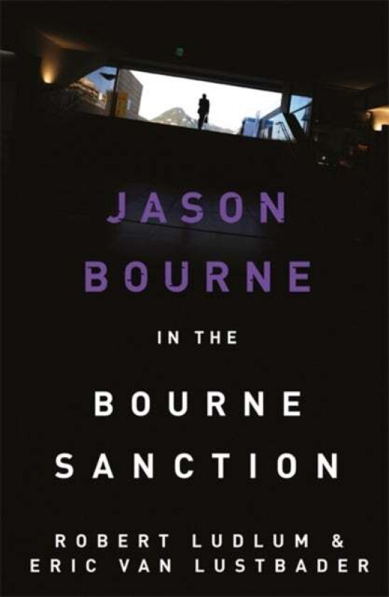 Robert Ludlum's The Bourne Sanction av Eric Van Lustbader