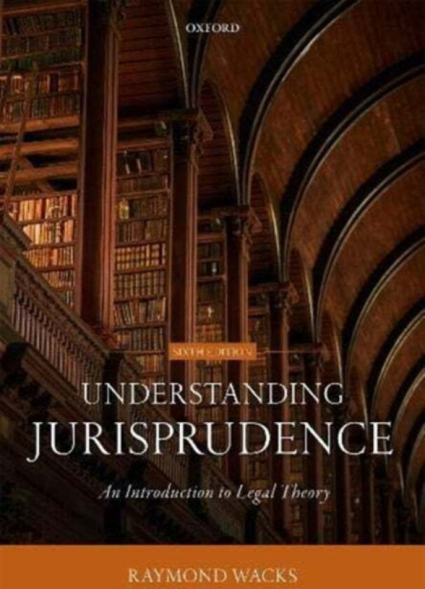Understanding Jurisprudence av Raymond (Emeritus Professor of Law and Lega Wacks