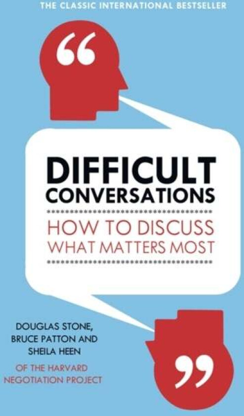 Difficult Conversations av Bruce Patton, Douglas Stone, Sheila Heen