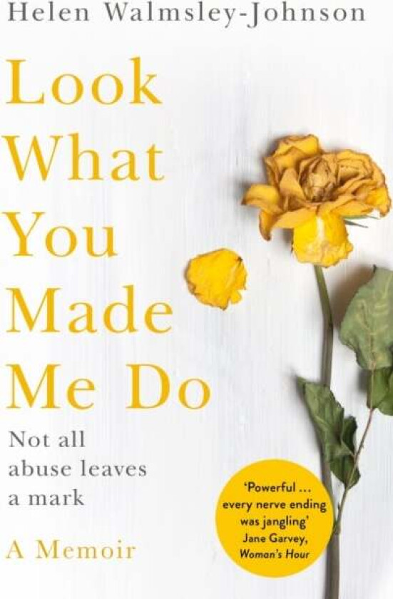 Look What You Made Me Do av Helen Walmsley-Johnson