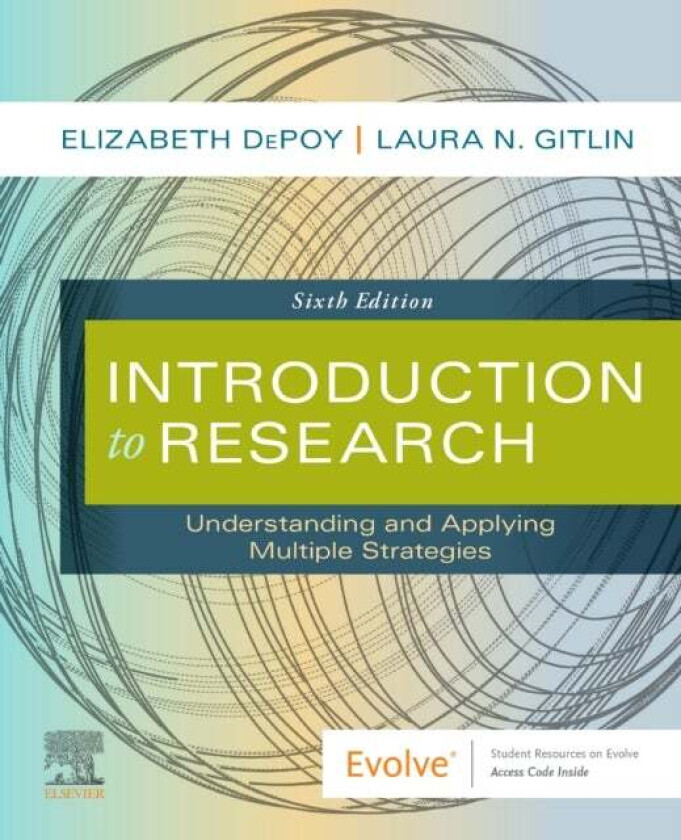 Introduction to Research av Elizabeth DePoy, Laura N. PhD. FGSA FAAN (Distinguished University Professor <br>Dean College of Nursing and Health