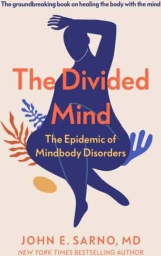 The Divided Mind av John E. Sarno