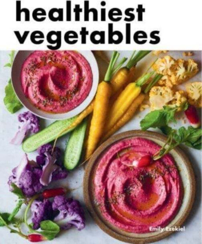 Healthiest Vegetables av Emily Ezekiel