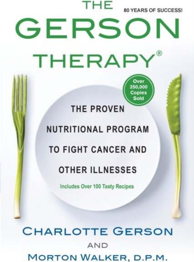 The Gerson Therapy av Charlotte Gerson, Morton Walker