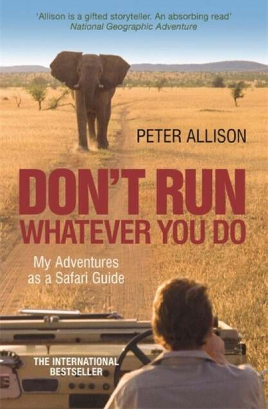 DON'T RUN, Whatever You Do av Peter Allison