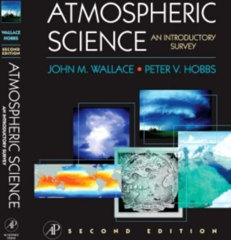 Atmospheric Science av John M. (University of Washington Seattle U.S.A.) Wallace, Peter V. (University of Washington Seattle U.S.A.) Hobbs