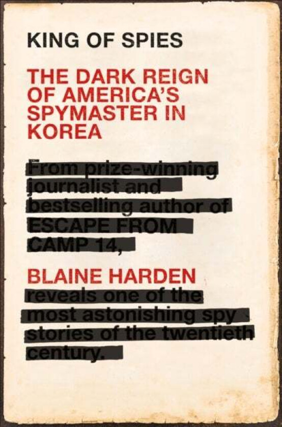 King of Spies av Blaine Harden